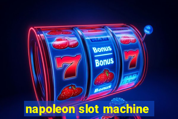 napoleon slot machine